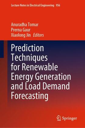 Tomar / Jin / Gaur |  Prediction Techniques for Renewable Energy Generation and Load Demand Forecasting | Buch |  Sack Fachmedien