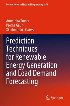 Tomar / Jin / Gaur |  Prediction Techniques for Renewable Energy Generation and Load Demand Forecasting | Buch |  Sack Fachmedien