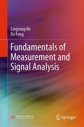 Feng / He |  Fundamentals of Measurement and Signal Analysis | Buch |  Sack Fachmedien