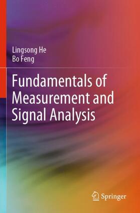 Feng / He |  Fundamentals of Measurement and Signal Analysis | Buch |  Sack Fachmedien