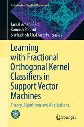 Rad / Parand / Chakraverty |  Learning with Fractional Orthogonal Kernel Classifiers in Support Vector Machines | eBook | Sack Fachmedien