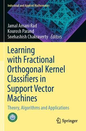 Rad / Chakraverty / Parand |  Learning with Fractional Orthogonal Kernel Classifiers in Support Vector Machines | Buch |  Sack Fachmedien