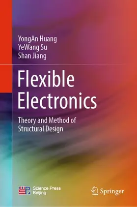 Huang / Jiang / Su |  Flexible Electronics | Buch |  Sack Fachmedien