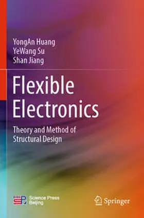 Huang / Jiang / Su |  Flexible Electronics | Buch |  Sack Fachmedien