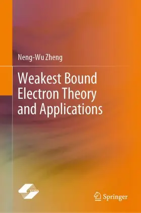 Zheng |  Weakest Bound Electron Theory and Applications | Buch |  Sack Fachmedien