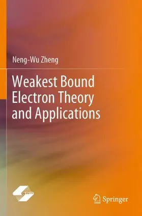 Zheng |  Weakest Bound Electron Theory and Applications | Buch |  Sack Fachmedien