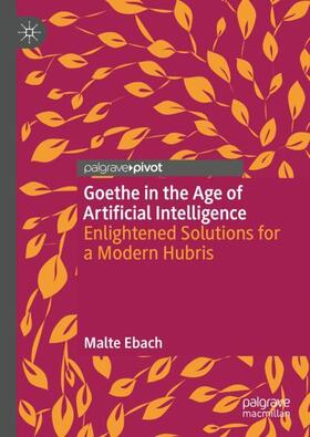 Ebach |  Goethe in the Age of Artificial Intelligence | Buch |  Sack Fachmedien