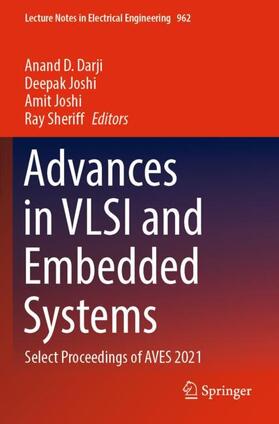 Darji / Sheriff / Joshi |  Advances in VLSI and Embedded Systems | Buch |  Sack Fachmedien