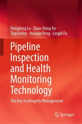 Lu / Xu / Fu |  Pipeline Inspection and Health Monitoring Technology | Buch |  Sack Fachmedien