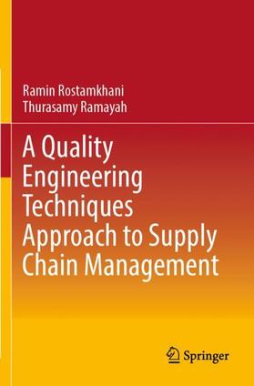 Ramayah / Rostamkhani |  A Quality Engineering Techniques Approach to Supply Chain Management | Buch |  Sack Fachmedien
