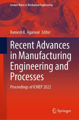 Agarwal | Recent Advances in Manufacturing Engineering and Processes | Buch | 978-981-1968-40-2 | sack.de