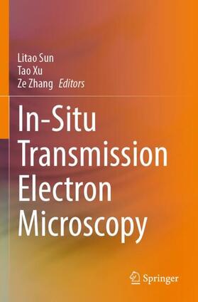 Sun / Zhang / Xu |  In-Situ Transmission Electron Microscopy | Buch |  Sack Fachmedien