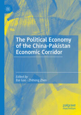 Zhen / Gao |  The Political Economy of the China-Pakistan Economic Corridor | Buch |  Sack Fachmedien