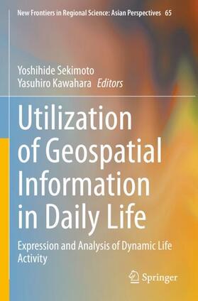 Kawahara / Sekimoto |  Utilization of Geospatial Information in Daily Life | Buch |  Sack Fachmedien