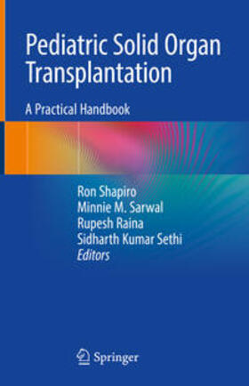 Shapiro / Sarwal / Raina |  Pediatric Solid Organ Transplantation | eBook | Sack Fachmedien
