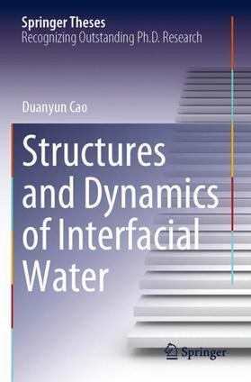 Cao |  Structures and Dynamics of Interfacial Water | Buch |  Sack Fachmedien