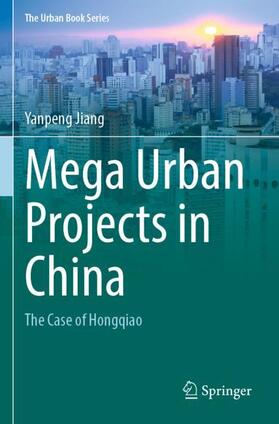 Jiang |  Mega Urban Projects in China | Buch |  Sack Fachmedien