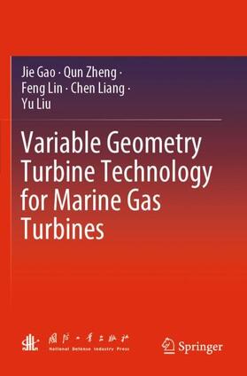 Gao / Zheng / Liu |  Variable Geometry Turbine Technology for Marine Gas Turbines | Buch |  Sack Fachmedien