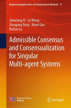 Xi / Wang / Lu |  Admissible Consensus and Consensualization for Singular Multi-agent Systems | Buch |  Sack Fachmedien