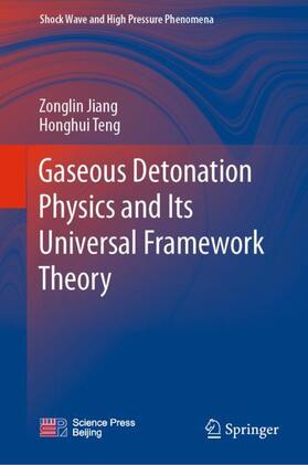 Teng / Jiang |  Gaseous Detonation Physics and Its Universal Framework Theory | Buch |  Sack Fachmedien