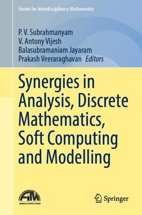 Subrahmanyam / Veeraraghavan / Vijesh |  Synergies in Analysis, Discrete Mathematics, Soft Computing and Modelling | Buch |  Sack Fachmedien