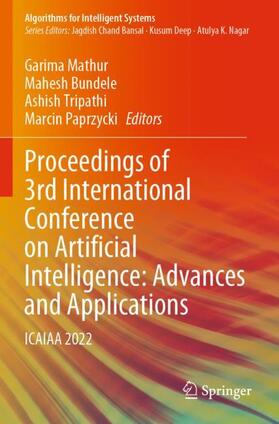 Mathur / Paprzycki / Bundele |  Proceedings of 3rd International Conference on Artificial Intelligence: Advances and Applications | Buch |  Sack Fachmedien
