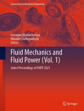 Chattopadhyay / Bhattacharyya |  Fluid Mechanics and Fluid Power (Vol. 1) | Buch |  Sack Fachmedien
