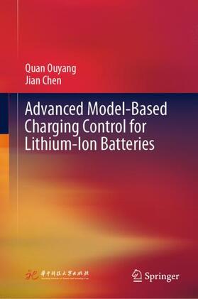 Chen / Ouyang |  Advanced Model-Based Charging Control for Lithium-Ion Batteries | Buch |  Sack Fachmedien