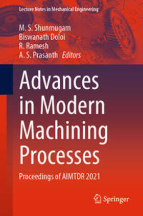 Shunmugam / Doloi / Ramesh |  Advances in Modern Machining Processes | eBook | Sack Fachmedien