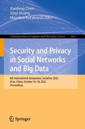 Chen / Kutylowski / Huang |  Security and Privacy in Social Networks and Big Data | Buch |  Sack Fachmedien