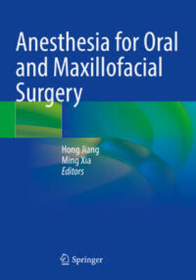 Xia / Jiang |  Anesthesia for Oral and Maxillofacial Surgery | Buch |  Sack Fachmedien