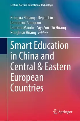 Zhuang / Liu / Sampson |  Smart Education in China and Central & Eastern European Countries | Buch |  Sack Fachmedien