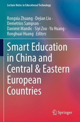 Zhuang / Liu / Sampson |  Smart Education in China and Central & Eastern European Countries | Buch |  Sack Fachmedien