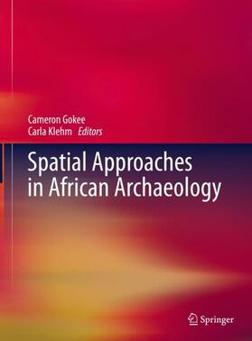 Klehm / Gokee |  Spatial Approaches in African Archaeology | Buch |  Sack Fachmedien