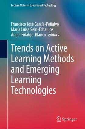 García-Peñalvo / Fidalgo-Blanco / Sein-Echaluce |  Trends on Active Learning Methods and Emerging Learning Technologies | Buch |  Sack Fachmedien