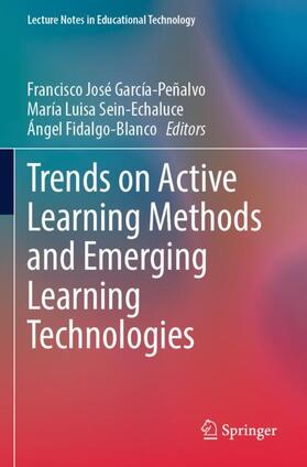 García-Peñalvo / Fidalgo-Blanco / Sein-Echaluce |  Trends on Active Learning Methods and Emerging Learning Technologies | Buch |  Sack Fachmedien