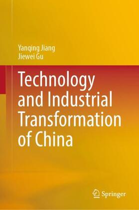 Gu / Jiang |  Technology and Industrial Transformation of China | Buch |  Sack Fachmedien