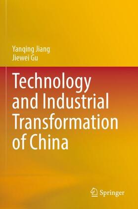 Gu / Jiang |  Technology and Industrial Transformation of China | Buch |  Sack Fachmedien