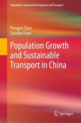 Yuan / Zhao |  Population Growth and Sustainable Transport in China | Buch |  Sack Fachmedien