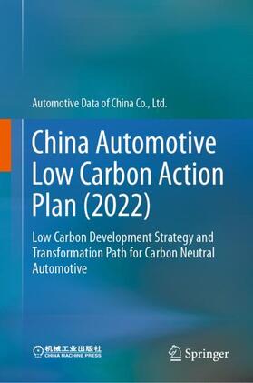 Automotive Data of China Co., Ltd |  China Automotive Low Carbon Action Plan (2022) | Buch |  Sack Fachmedien