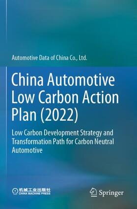 Automotive Data of China Co., Ltd |  China Automotive Low Carbon Action Plan (2022) | Buch |  Sack Fachmedien