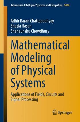 Chattopadhyay / Chowdhury / Hasan |  Mathematical Modeling of Physical Systems | Buch |  Sack Fachmedien