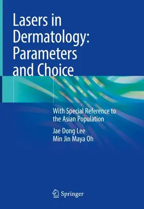 Oh / Lee |  Lasers in Dermatology: Parameters and Choice | Buch |  Sack Fachmedien