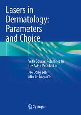 Oh / Lee |  Lasers in Dermatology: Parameters and Choice | Buch |  Sack Fachmedien