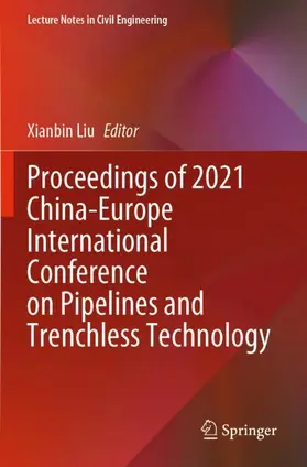 Liu |  Proceedings of 2021 China-Europe International Conference on Pipelines and Trenchless Technology | Buch |  Sack Fachmedien