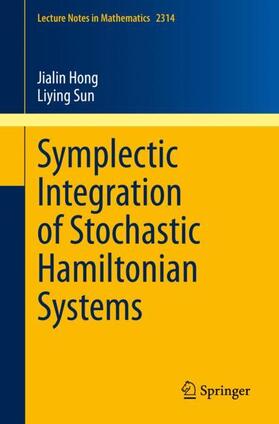 Sun / Hong |  Symplectic Integration of Stochastic Hamiltonian Systems | Buch |  Sack Fachmedien