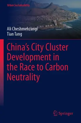 Tang / Cheshmehzangi |  China¿s City Cluster Development in the Race to Carbon Neutrality | Buch |  Sack Fachmedien