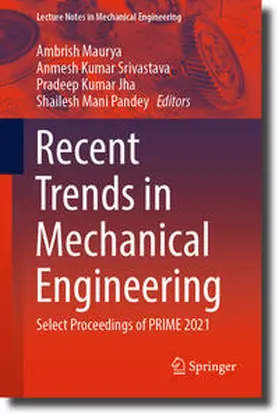 Maurya / Srivastava / Jha |  Recent Trends in Mechanical Engineering | eBook | Sack Fachmedien