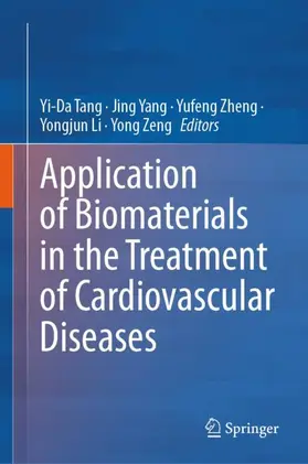 Tang / Yang / Zeng |  Application of Biomaterials in the Treatment of Cardiovascular Diseases | Buch |  Sack Fachmedien