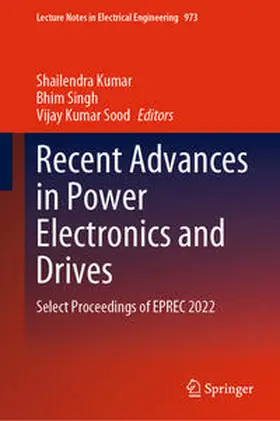 Kumar / Singh / Sood |  Recent Advances in Power Electronics and Drives | eBook | Sack Fachmedien